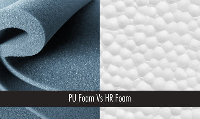 PU Foam Vs HR Foam - Know The Differences